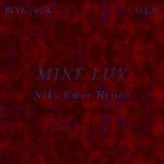 BLVK JVCK feat. H.E.R. - Mine Luv (Niks Emos Remix)