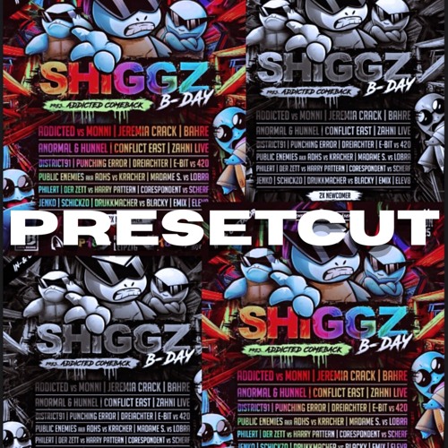 Presetcut Shiggz Bday @ Areal Orbis Leipzig
