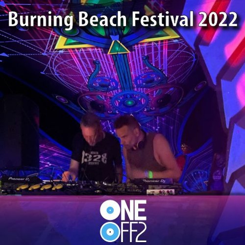 1off2 @ GoaBase, Burning Beach Festival 2022