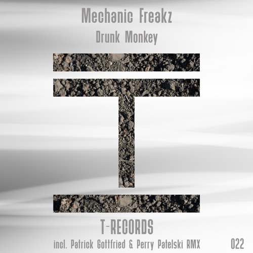 Mechanic Freakz - Drunk Monkey (Patrick Gottfried & Perry Patelski Remix)