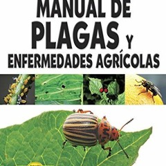 View EPUB KINDLE PDF EBOOK Manual De Plagas Y Enfermedades Agricolas/ Pests And Agric
