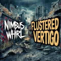 Flustered Vertigo