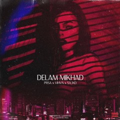 Delam Mikhad (feat. Vihvn & Sxjxd)