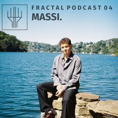 Fractal Podcast 04 - MASSI.