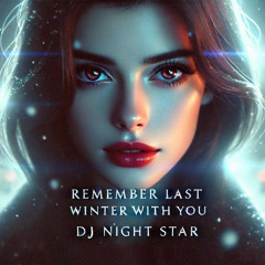 ❄️ Remember Last Winter With You 💔 Techno Love Mix by DJ NightStar