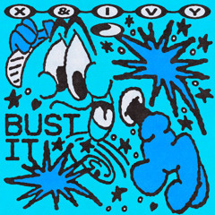 X & Ivy - Bust It / What Is This Sound
