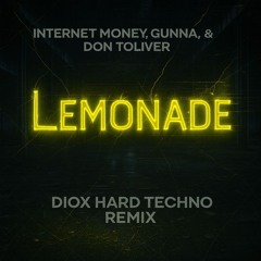 Lemonade (DIOX HARD TECHNO REMIX)