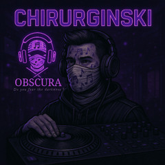 CHIRURGINSKI - OBSCURA