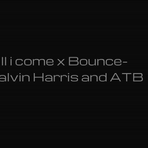Calvin Harris vs. ATB - Bounce vs. 9 PM Till I Come [Kenny King MashUp]