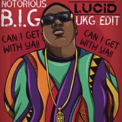 Biggie - Can I get with ya (UKG Edit)