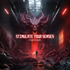 STIMULATE YOUR SENSES - FABIOMAEN (FREE DL)