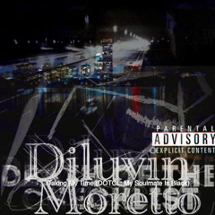 TAKING MY TIME (feat) Diluvin Moretto
