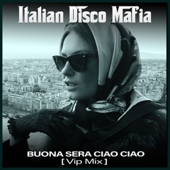 Buona Sera Ciao Ciao (2021 VIP Mix)