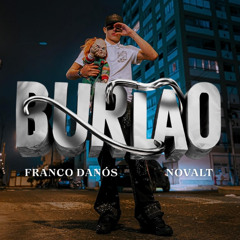 Burlao - Franco Danos, Novalt