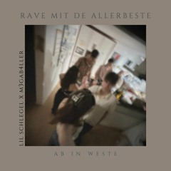 Rave mit de Allerbeste ft. M3GAB4LLER(prod. by burrberg)