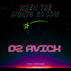 when the lights go low