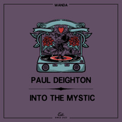 PREMIERE: Paul Deighton - Into The Mystic [Wanda]