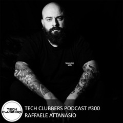 Raffaele Attanasio - Tech Clubbers Podcast #300