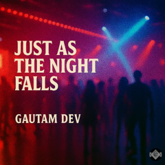 Just as the Night Falls