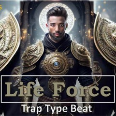 Life Force -[Trap Type Beat]