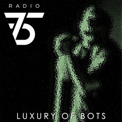 Luxury Of Bots