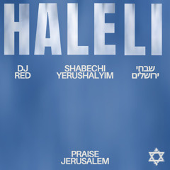 Haleli (Shabechi Yerushalayim)