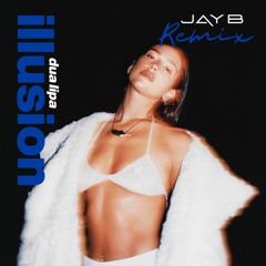 Dua Lipa - Illusion (Jay B Remix)