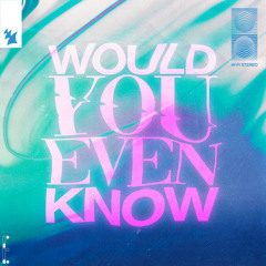 Audien & William Black feat. Tia Tia - Would You Even Know