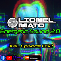 Energetic Sound 2.0 XXL Episode 002