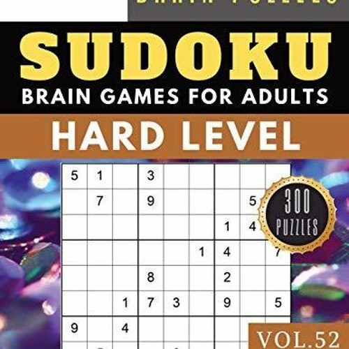 Stream PDF Book Hard Sudoku: 300 SUDOKU hard to extreme difficulty with  answers Brain Puzzles Books for from Avajetyuwright