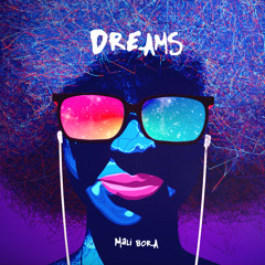 Mali Bora - Dreams