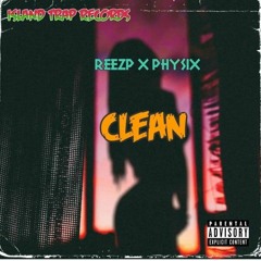 ReeZP x Physix - Yuh Clean.mp3