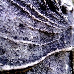 Fayerabend - Diagnosis of Our Time (Album Preview)