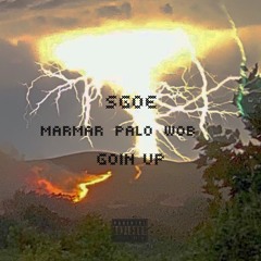 Goin Up (MarMar x Palo x Wob)