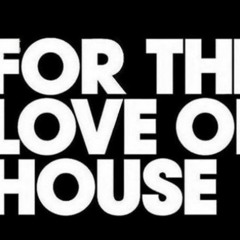 2024 For The Love Of House