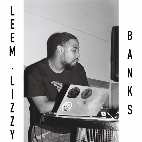 Leem Lizzy - Banks ( Wallace Flip)