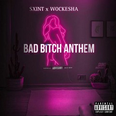 Bad Bitch Anthem