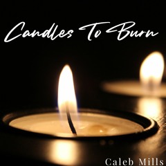 Candles To Burn