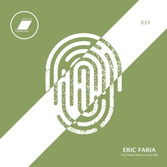 Eric Faria - You Know How To Love Me_(exclusive bandcamp - 30 days)