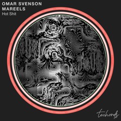 Omar Svenson, Mareels - Hot Shit