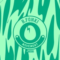 b.Fonki - Movement [BIRDFEED]
