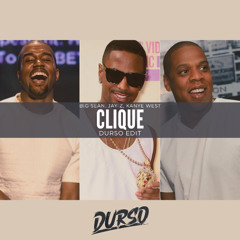 Big Sean, Jay-Z, Kanye West - CLIQUE (DURSO Edit) "FREE DL"