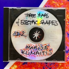 three years of Electric Shapes [CD2]⚡️Marijus Klimaitis
