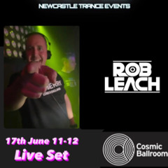 Rob Leach Live @Cosmic Ballroom Newcastle Trance Events 17th June.wav