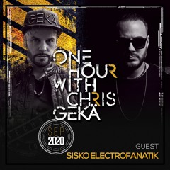 One Hour With Chris Gekä #223 - Guest SISKO ELECTROFANATIK
