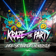 Kraze - The Party (Aka SkyWalker Remix 2025 Version)
