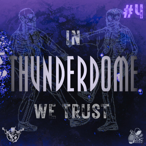 Kickdown - In Thunderdome We Trust #4