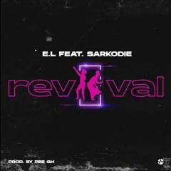 E.L - Revival ft. Sarkodie