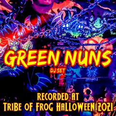 Green Nuns - Recorded at TRiBE of FRoG Halloween 2021 (Lakota Room 1)