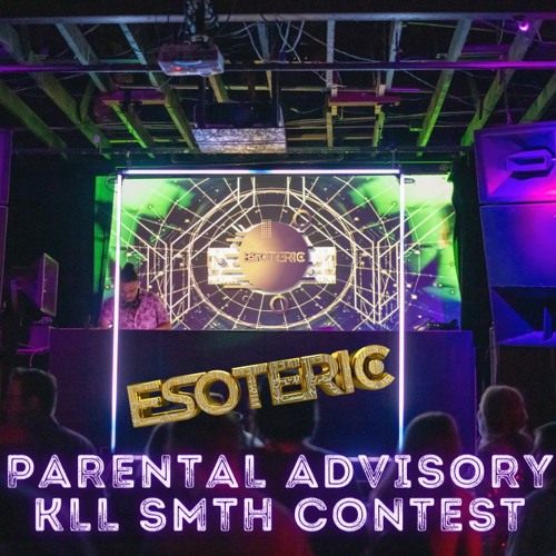 Parental Advisory [kLL sMTH Contest] (Live Mini Mix)